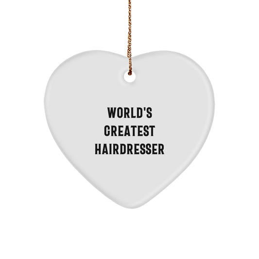 Funny Hairdresser Gifts for Hairdresser, Heart Ornament with 'World's Greatest Hairdresser' Quote, Christmas Unique Gifts from Friends - Image 1