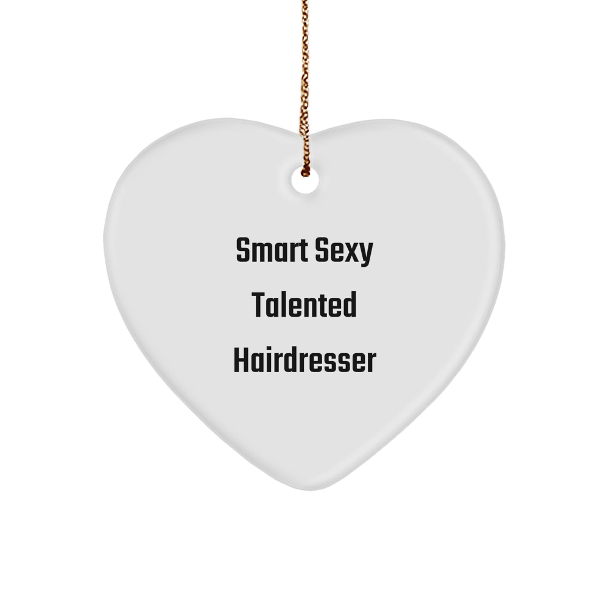 Funny Smart Sexy Hairdresser Heart Ornament Gifts from Friends for Christmas - Image 1