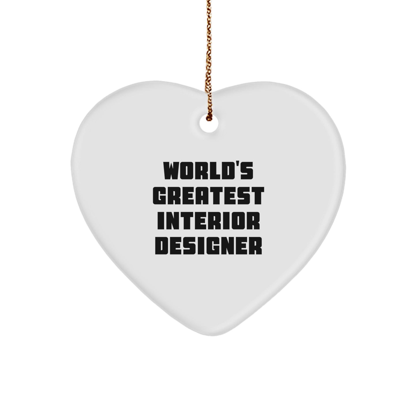Funny Quote Interior Designer Gifts from Friends for Christmas Unique Heart Ornament - Image 1
