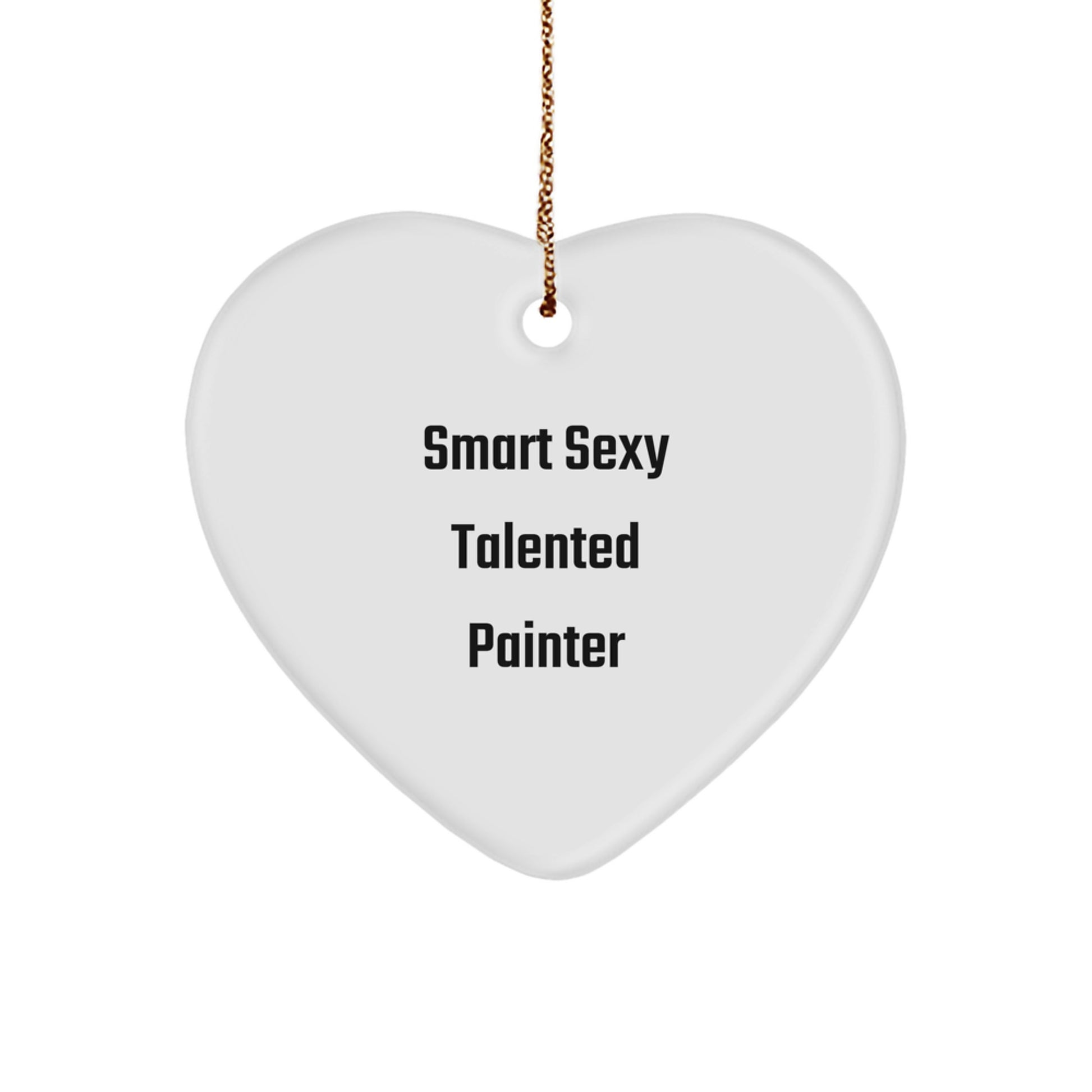 Smart Sexy Talented Painter Gifts from Friends for Christmas, 'He's a Smart Sexy Talented Painter' Heart Ornament, White, MDF, Sublimation, 2.75'' - Image 1