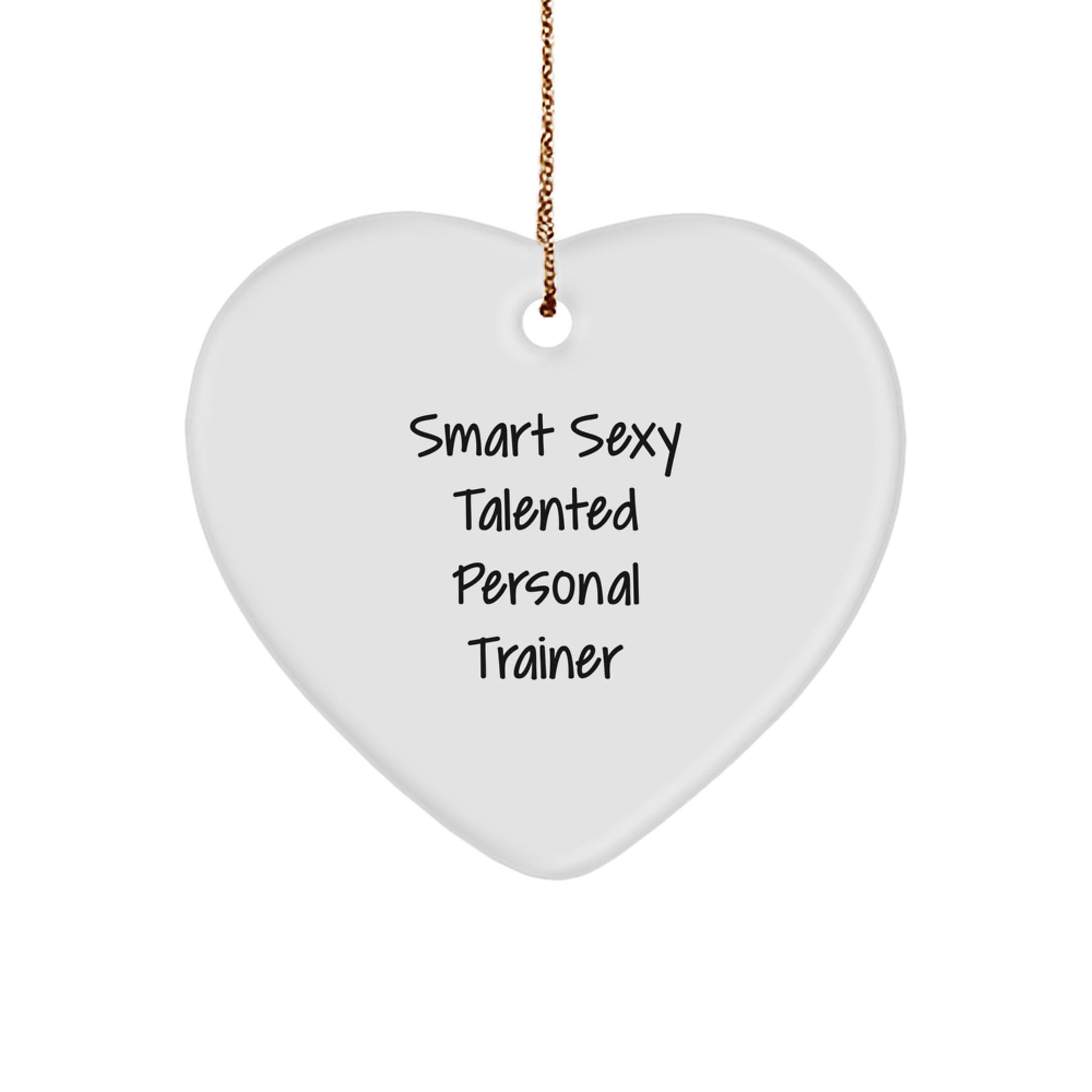 Funny Personal Trainer Gifts from Men for Christmas Unique Heart Ornament of 'Smart Sexy Talented Personal Trainer' - Great for Friends, Family, Coworkers - Image 1