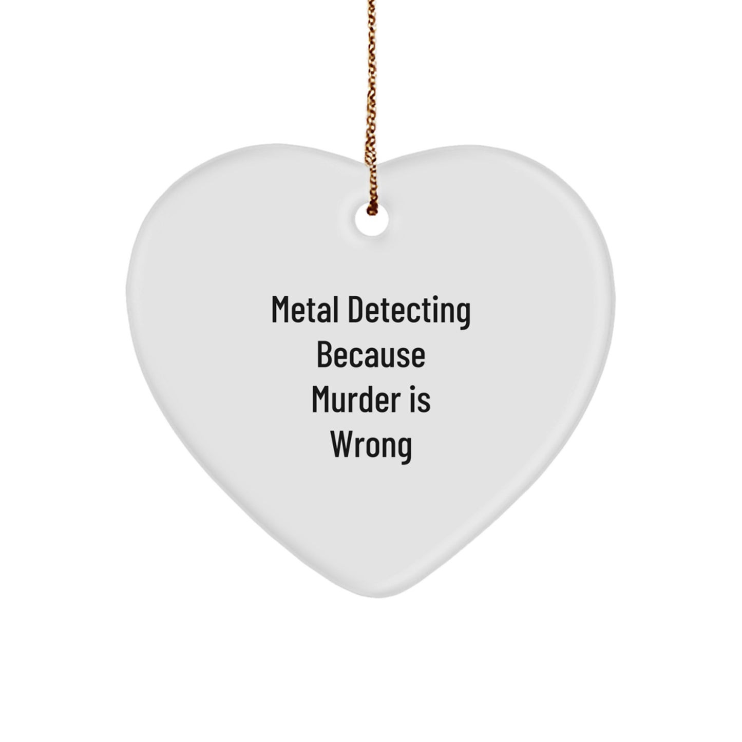Funny Metal Detecting Heart Ornament Gifts for Metal Detecting Enthusiasts from Friends and Family - Christmas Unique Gifts - Image 1