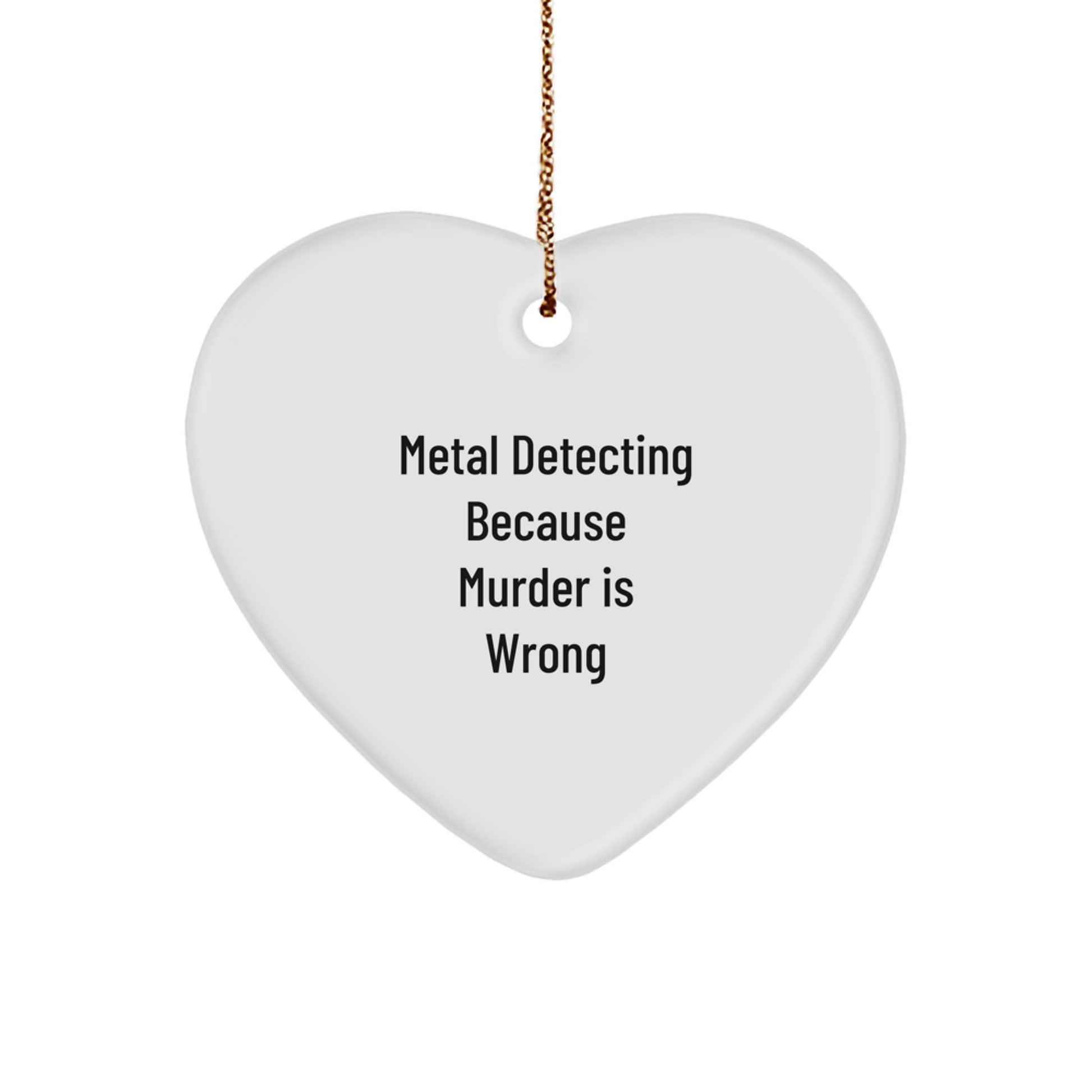 Funny Metal Detecting Heart Ornament Gifts for Metal Detecting Enthusiasts from Friends and Family - Christmas Unique Gifts - Image 1