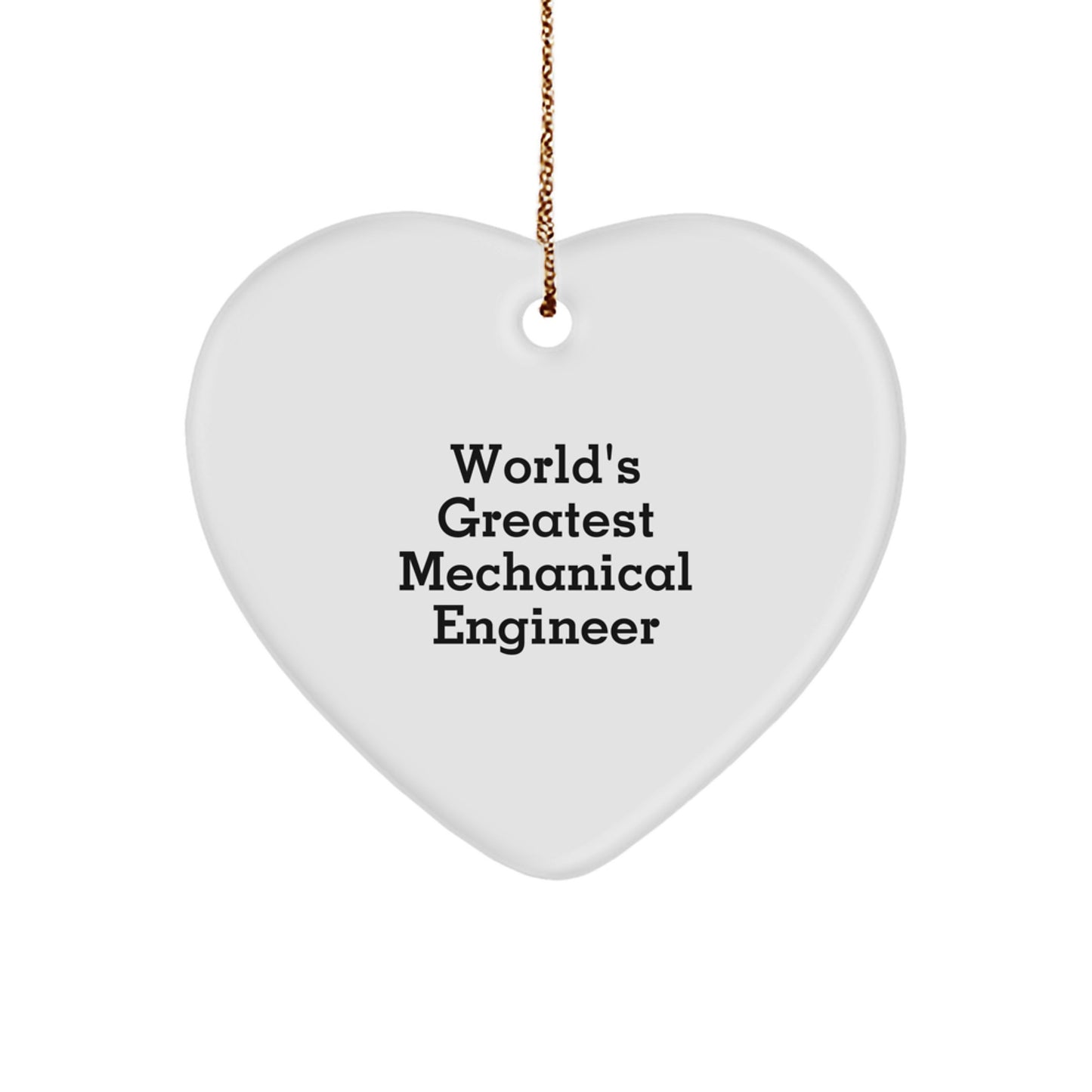 Funny Mechanical Engineer Heart Ornament Gifts from Friends for Men, Unique Christmas Unique Gifts for Mechanical Engineers, Inspirational Quote - Image 1