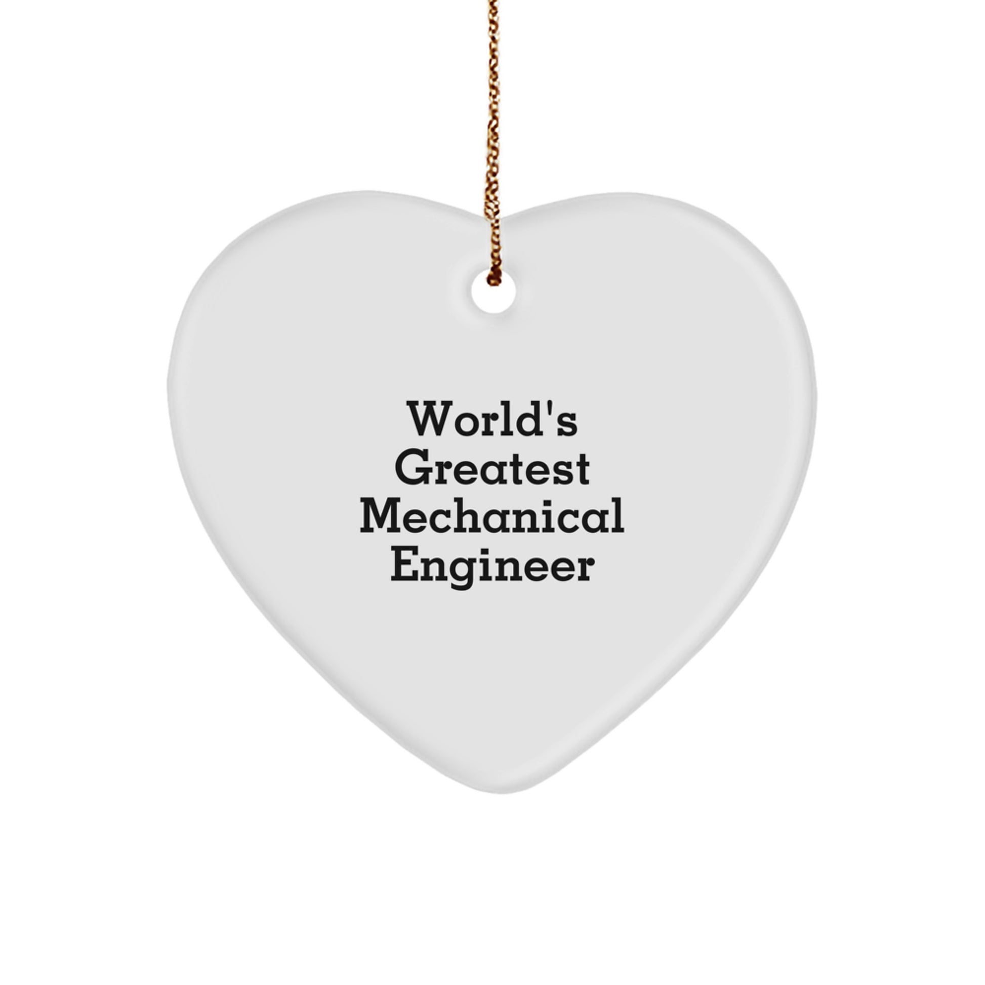 Funny Mechanical Engineer Heart Ornament Gifts from Friends for Men, Unique Christmas Unique Gifts for Mechanical Engineers, Inspirational Quote - Image 1