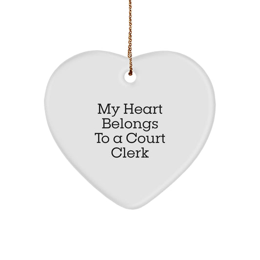 Funny Court Clerk Heart Ornament Gifts from Family for Court Clerk, Heart Ornament Quote My Heart Belongs To A Court Clerk, Christmas Unique Gifts - Image 1