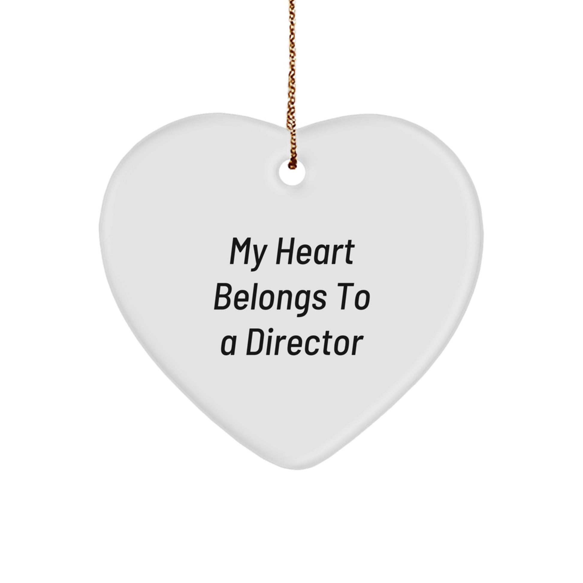 Funny Director Heart Ornament Gifts from Men to Director Friends at Christmas Time - 'My Heart Belongs To A Director' Heart Shaped Decor - Image 1