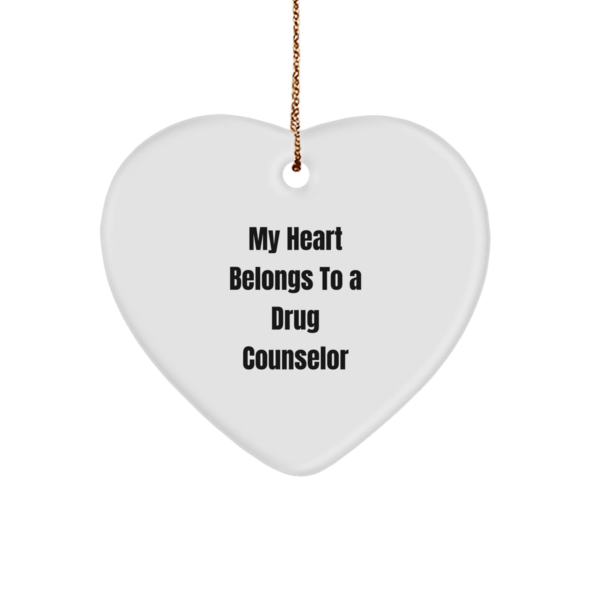 Funny Drug Counselor Gifts from Friends, Heart Ornament My 'Heart Belongs To A Drug Counselor' Unique Christmas Unique Gifts for Drug Counselors - Image 1