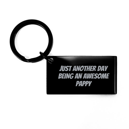 Funny Pappy Keychain Gifts from Friends, Unique Graduation Unique Gifts for Pappy, Just Another Day Being An Awesome Pappy Keychain - Image 1