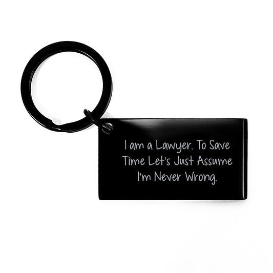Funny Lawyer Gifts for Men - I Am A Lawyer Keychain with Inspirational Quote, Black Stainless Steel Keychain for Lawyer Friends, Graduation Unique Gifts for Him - Image 1