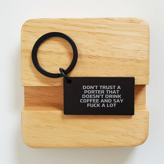 Funny Porter Gifts, Keychain for Graduation, 'Don't Trust A Porter That Doesn't Drink Coffee And Say F--k A Lot' Quote, Gifts from Friends, Gifts for Porter - Image 2