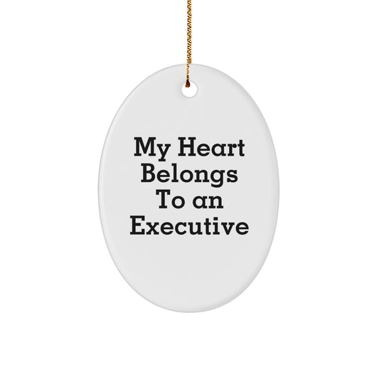 Funny Executive Oval Ornaments Gifts from Friends to Executive, Oval Ornament Quote 'My Heart Belongs To An Executive', Christmas Unique Ornament - Image 1