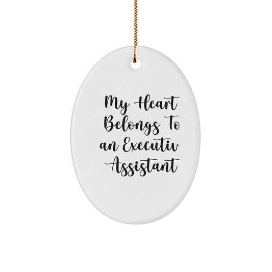 Funny Executive Assistant Oval Ornament Gifts from Friends and Family, My Heart Belongs To An Executive Assistant Christmas Unique Gifts for Executive Assistants - Image 1