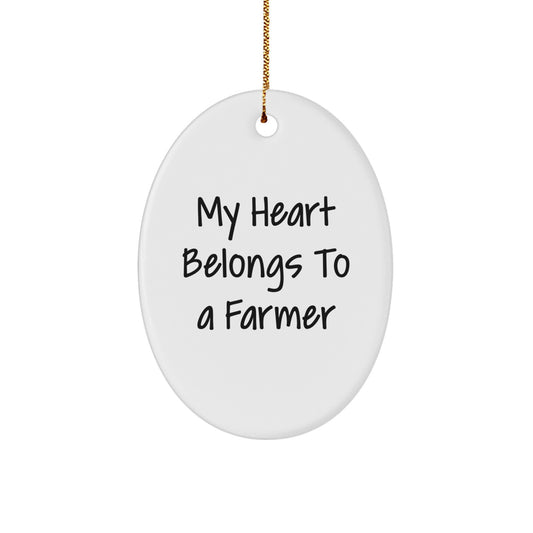 Funny Farmer Gifts for Men, Oval Ornament - My Heart Belongs To A Farmer, Christmas Unique Gifts from Friends - Image 1