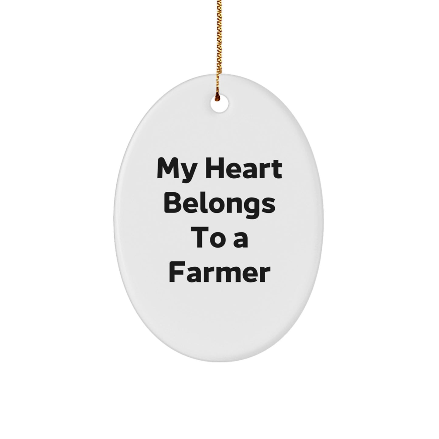 Funny Farmer Gifts from Friends, Oval Ornament My Heart Belongs To A Farmer Christmas Unique Gifts for Farmer - Image 1