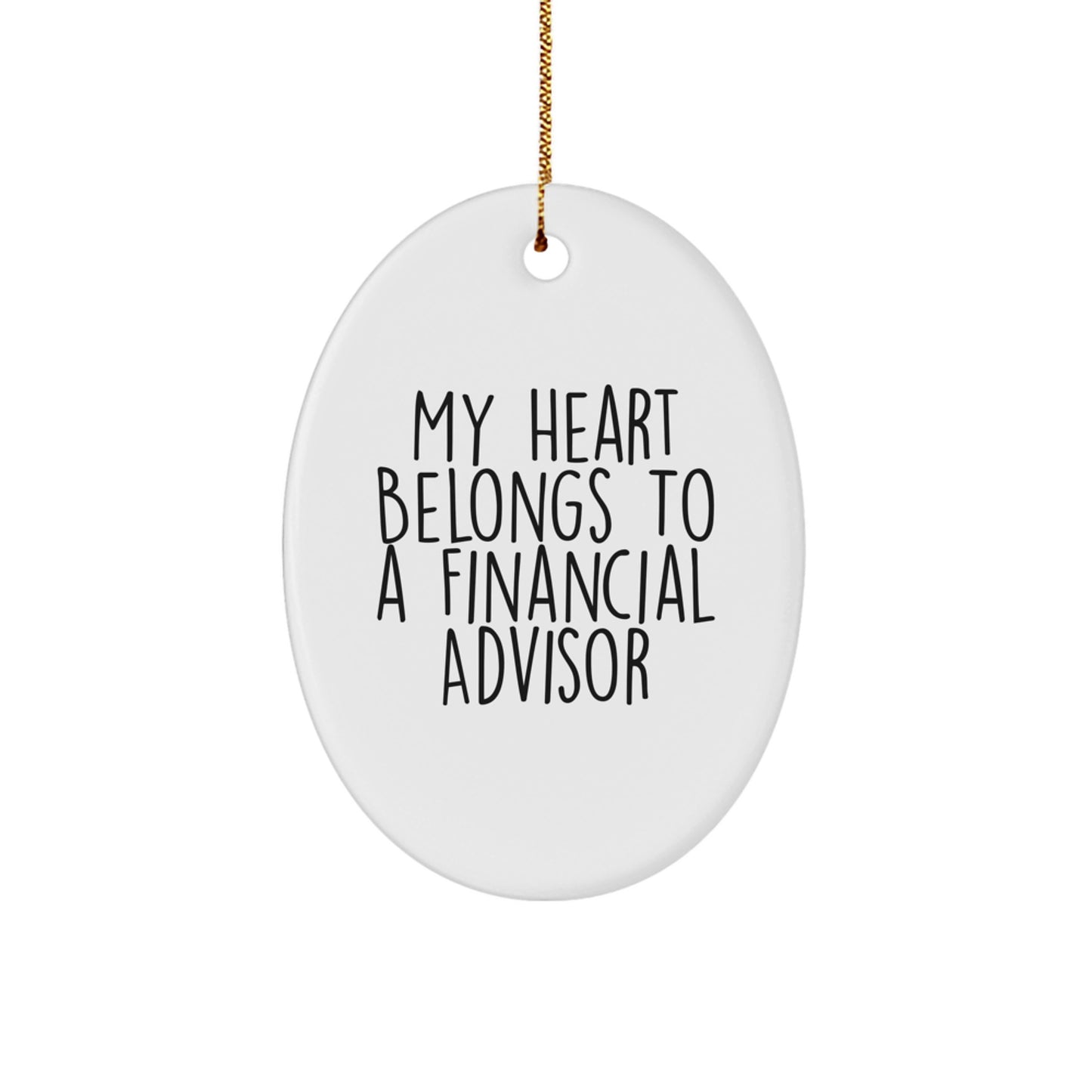 Funny Financial Advisor Oval Ornament Gifts from Friends for Men, Women, Coworkers - My Heart Belongs To A Financial Advisor Christmas Unique Gifts - Image 1