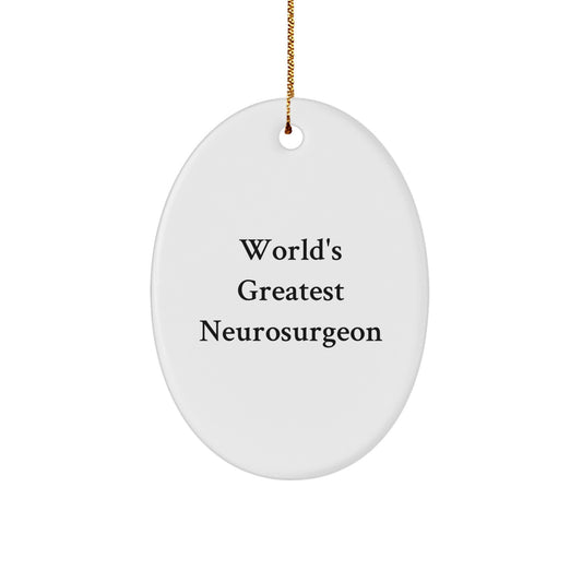 Funny World's Greatest Neurosurgeon Oval Ornament Gifts for Men, Women, and Friends from Family, Unique Christmas Decorations for Home, Office, or Hospital - Image 1