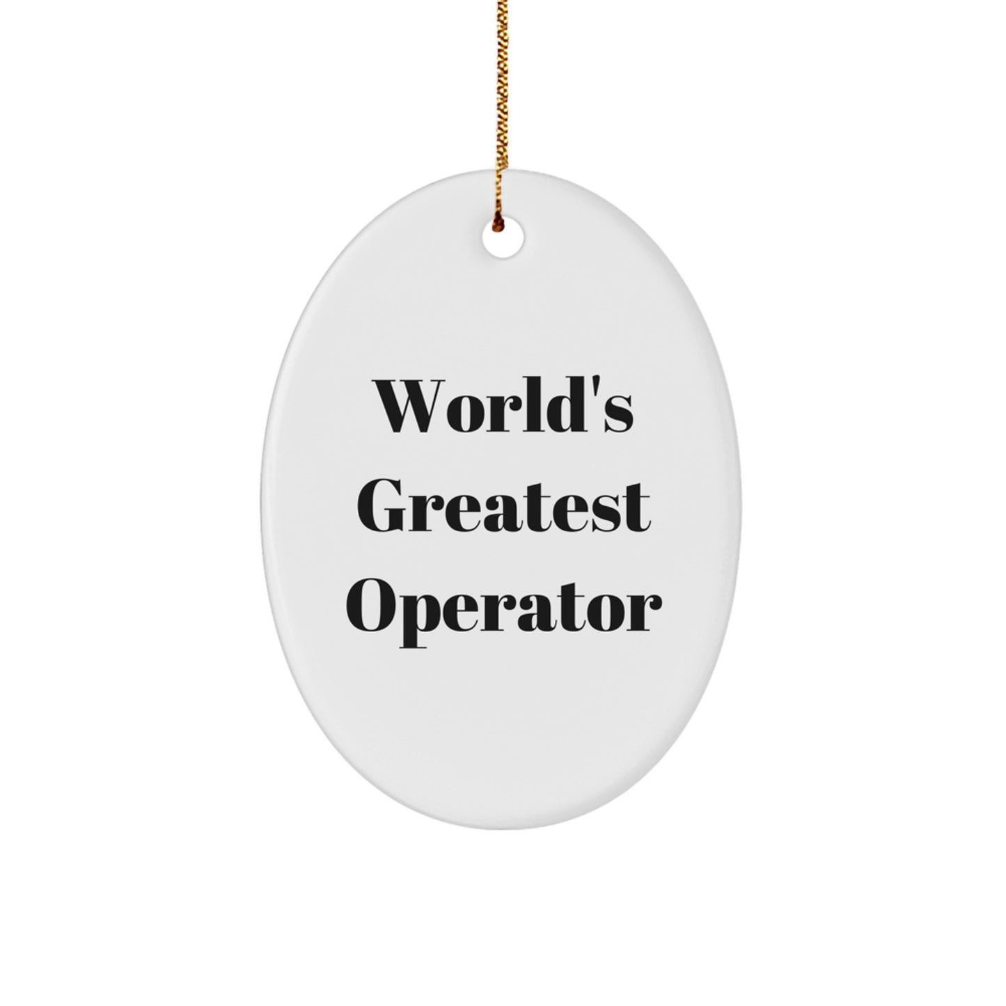 Funny Operator Oval Ornament Gifts from Friends and Family - Christmas Unique Gifts for Operator, Men, Women, Coworkers, Office Christmas Decorations - Image 1