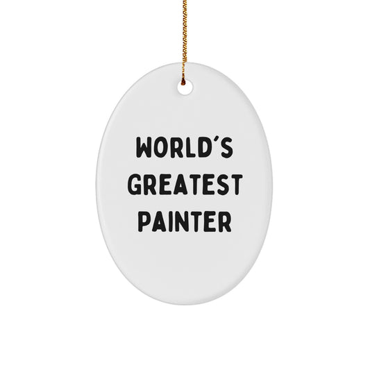 Funny Painter Gifts from Friends and Family, Unique Oval Ornaments, 'The World's Greatest Painter' Quote, Christmas Decorations for Painter, Men, Women, and Family - Image 1