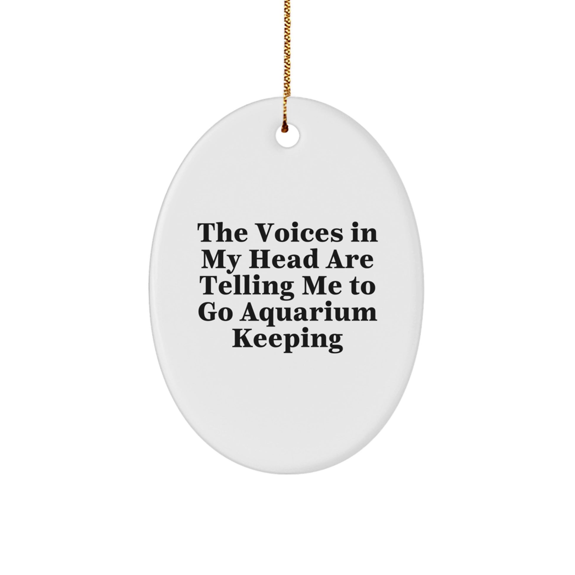 Funny Aquarium Keeping Oval Ornament Gifts from Men to Friends and Family for Christmas - Image 1