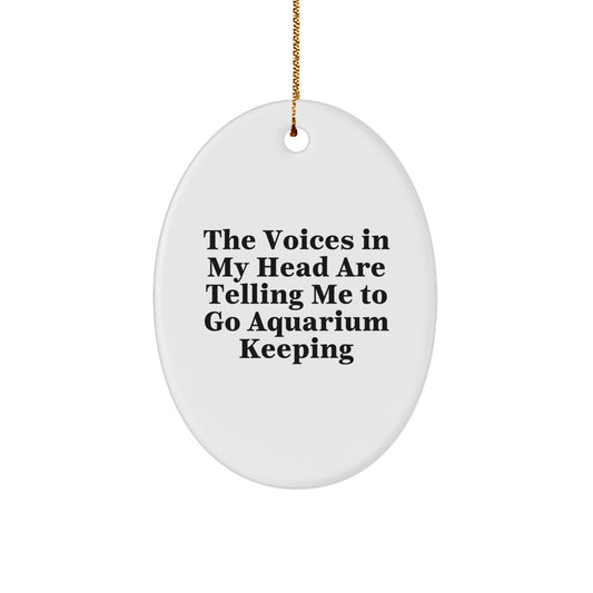 Funny Aquarium Keeping Oval Ornament Gifts from Men to Friends and Family for Christmas - Image 1