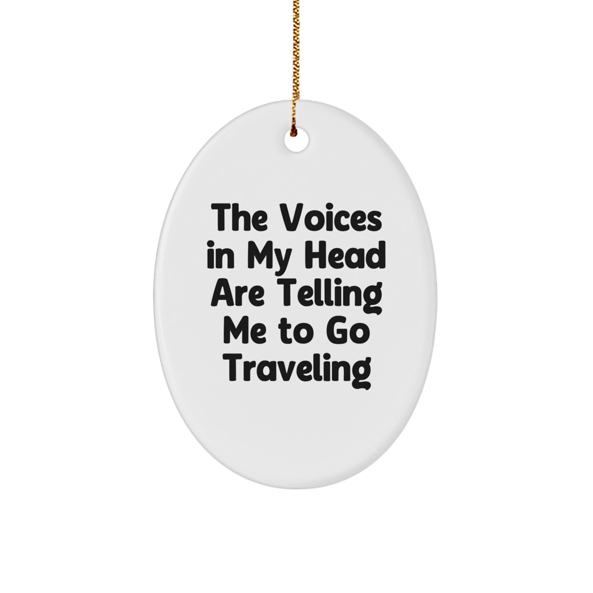 Traveling Oval Ornament Funny Gift for Friends and Family from Christmas - Image 1