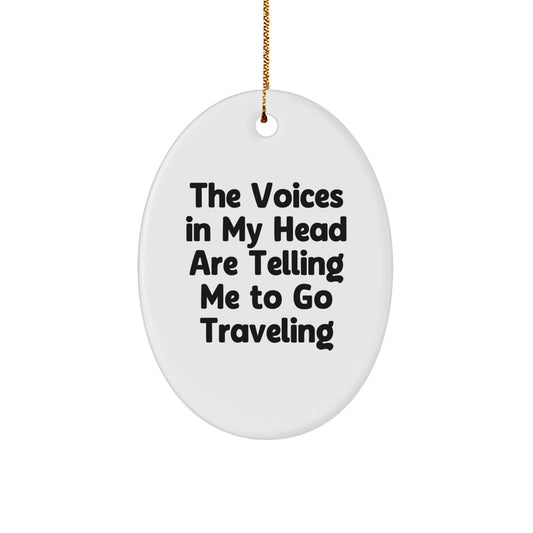 Traveling Oval Ornament Funny Gift for Friends and Family from Christmas - Image 1