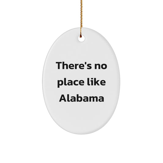 Funny Alabama Oval Ornament Gifts for Women, Christmas Unique Gifts from Friends and Family with 'There's No Place Like' Quote - Image 1