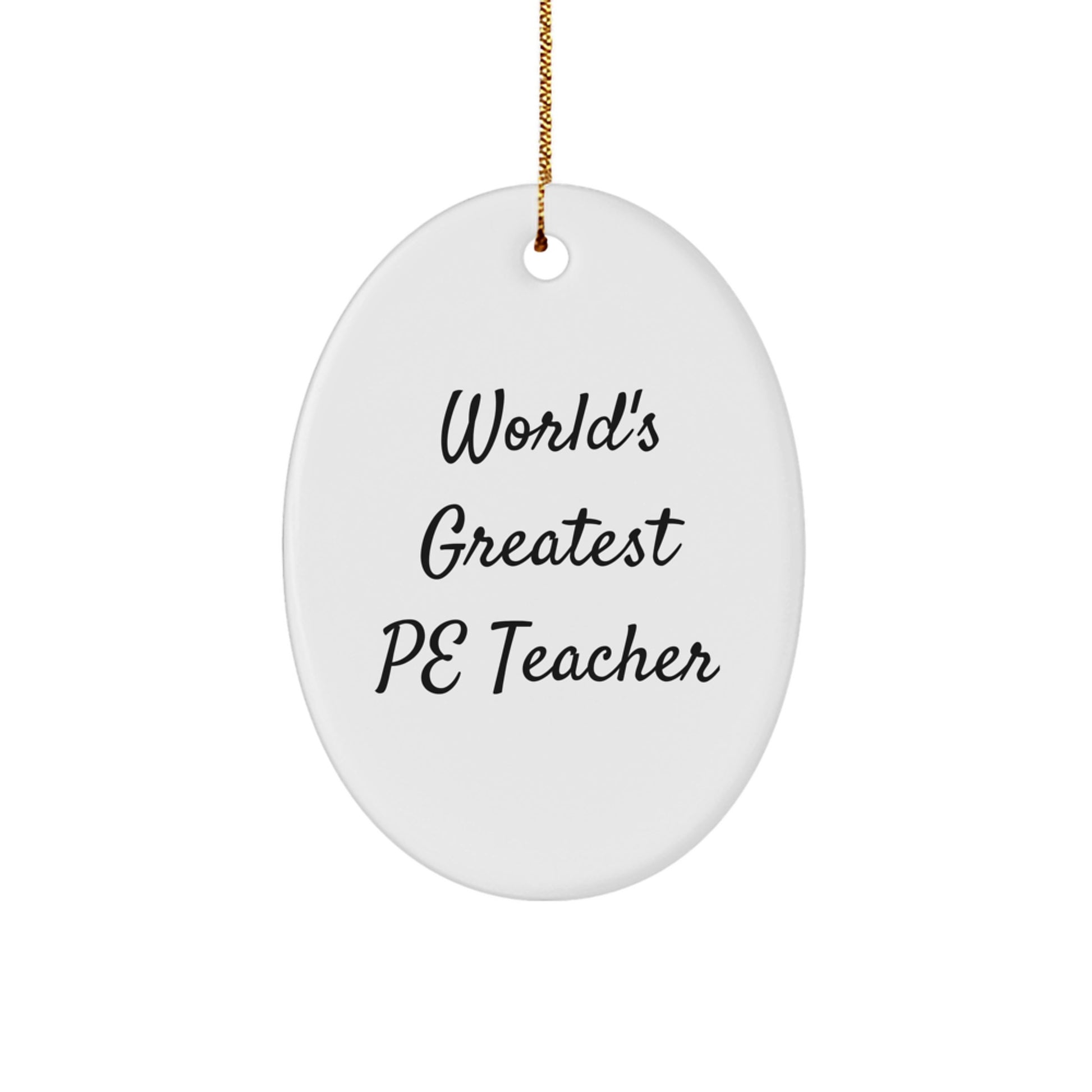 Funny Inspirational Oval Ornament Gifts from Men to PE Teacher Friends on Christmas Unique - Image 1