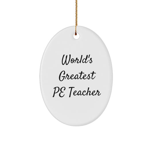 Funny Inspirational Oval Ornament Gifts from Men to PE Teacher Friends on Christmas Unique - Image 1
