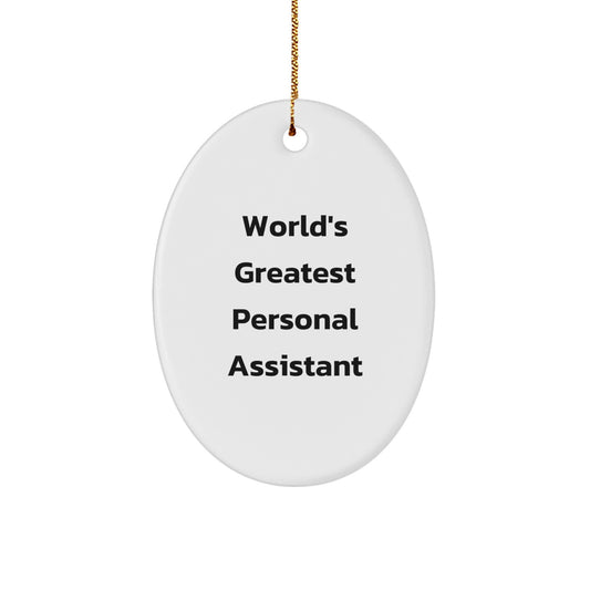 Funny Personal Assistant Oval Ornament Gifts from Family, World's Greatest Personal Assistant - Unique Christmas Unique Gifts for Personal Assistant, Oval Shaped Decorations - Image 1