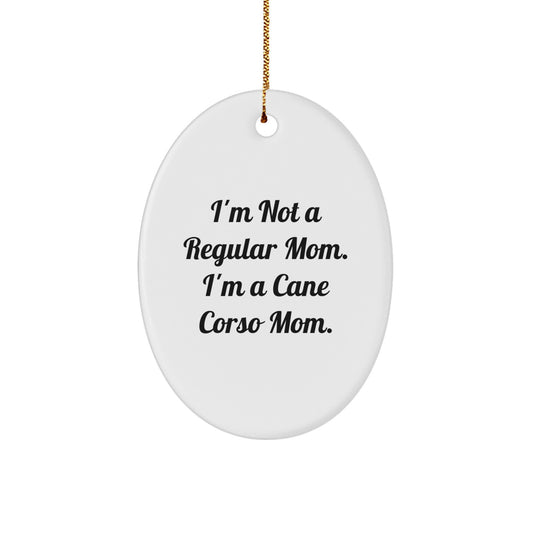 Funny Cane Corso Dog Christmas Unique Gifts for Mom, Oval Ornament, Inspirational Quote, Gifts from Mom, Christmas Unique Gifts - Image 1