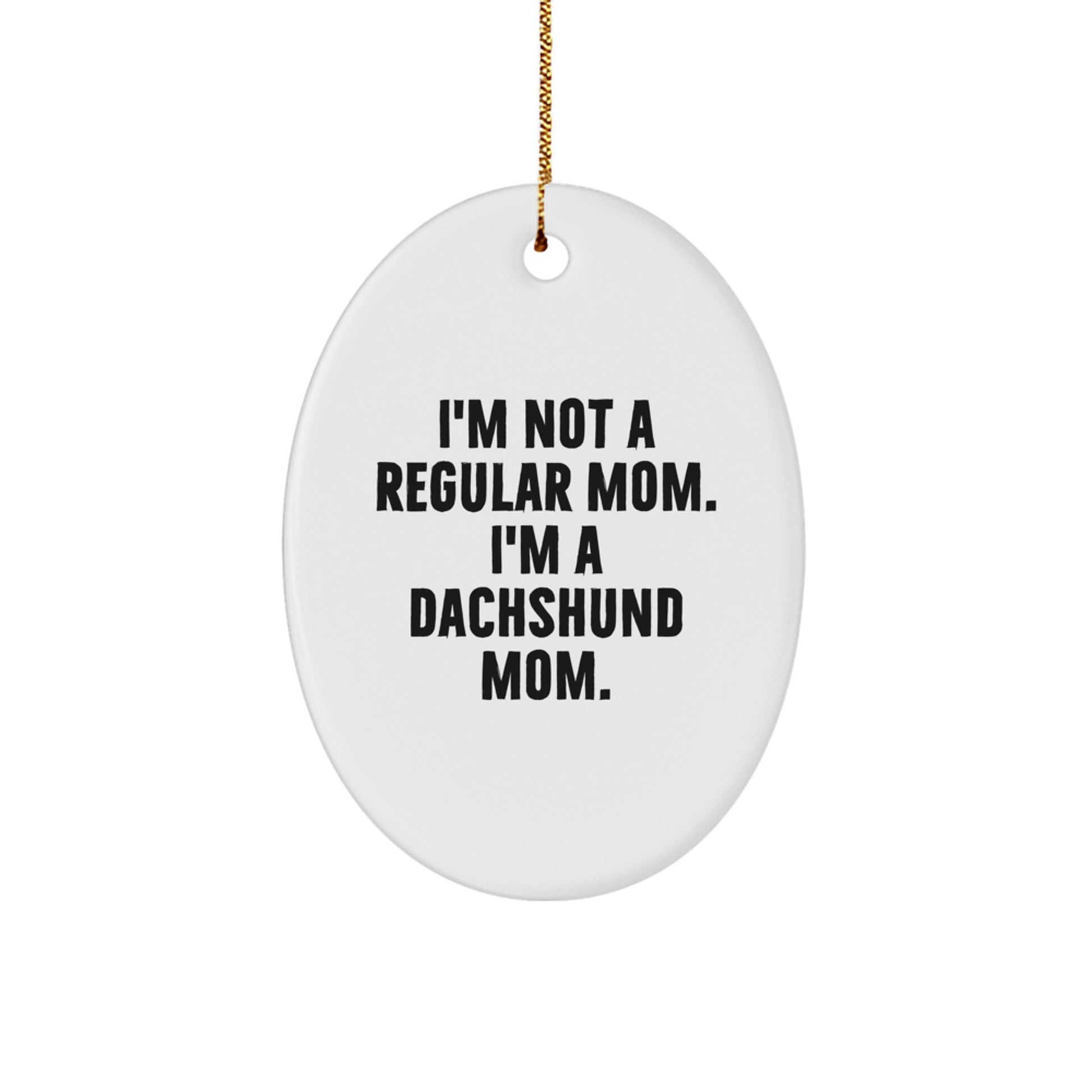 Funny Dachshund Mom Christmas Oval Ornament Gifts from Women to Women - Image 1