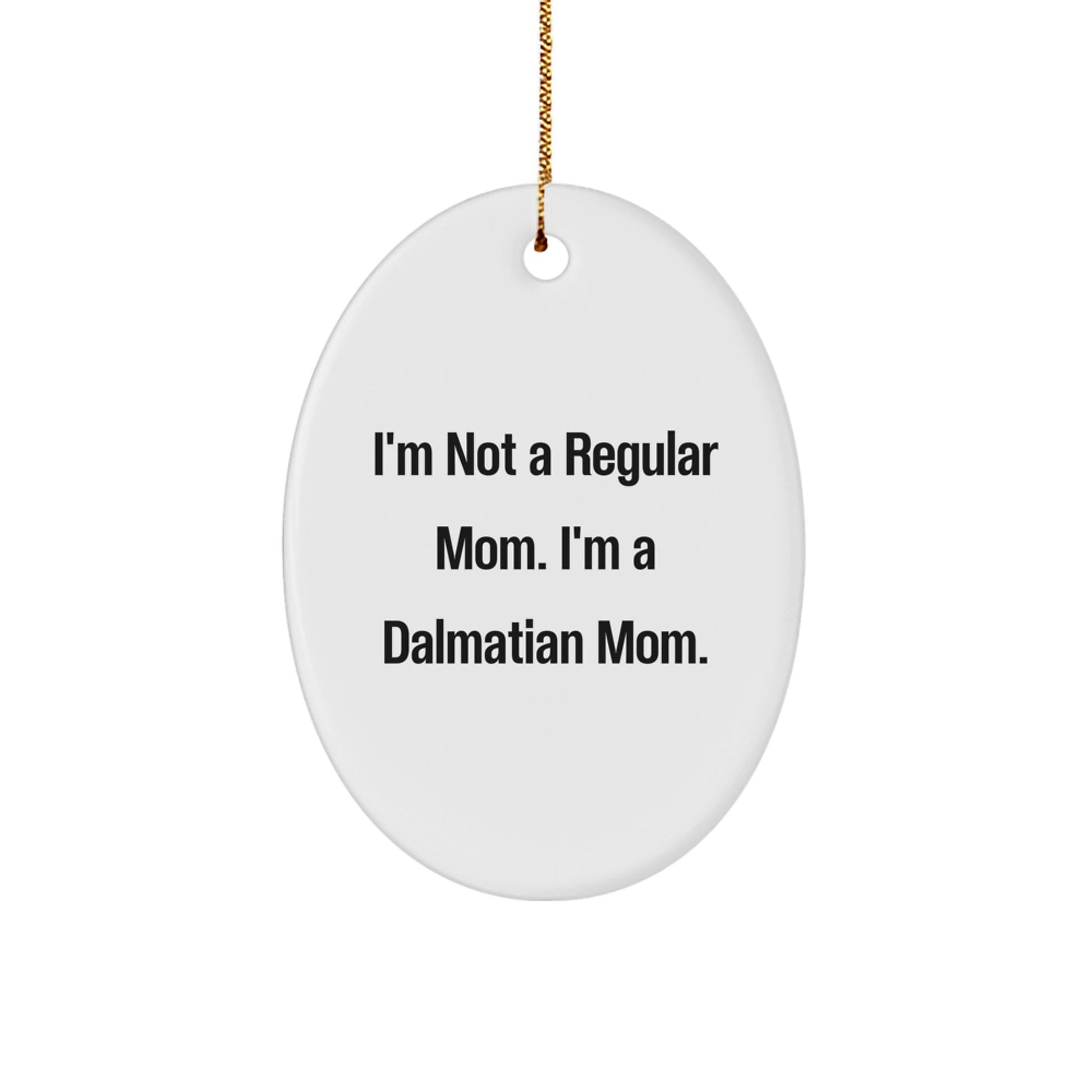 Dalmatian Mom Gifts for Dalmatian Dog Lovers, Funny Oval Ornament, Gifts from Grandma, Unique Christmas Unique Gifts - Image 1