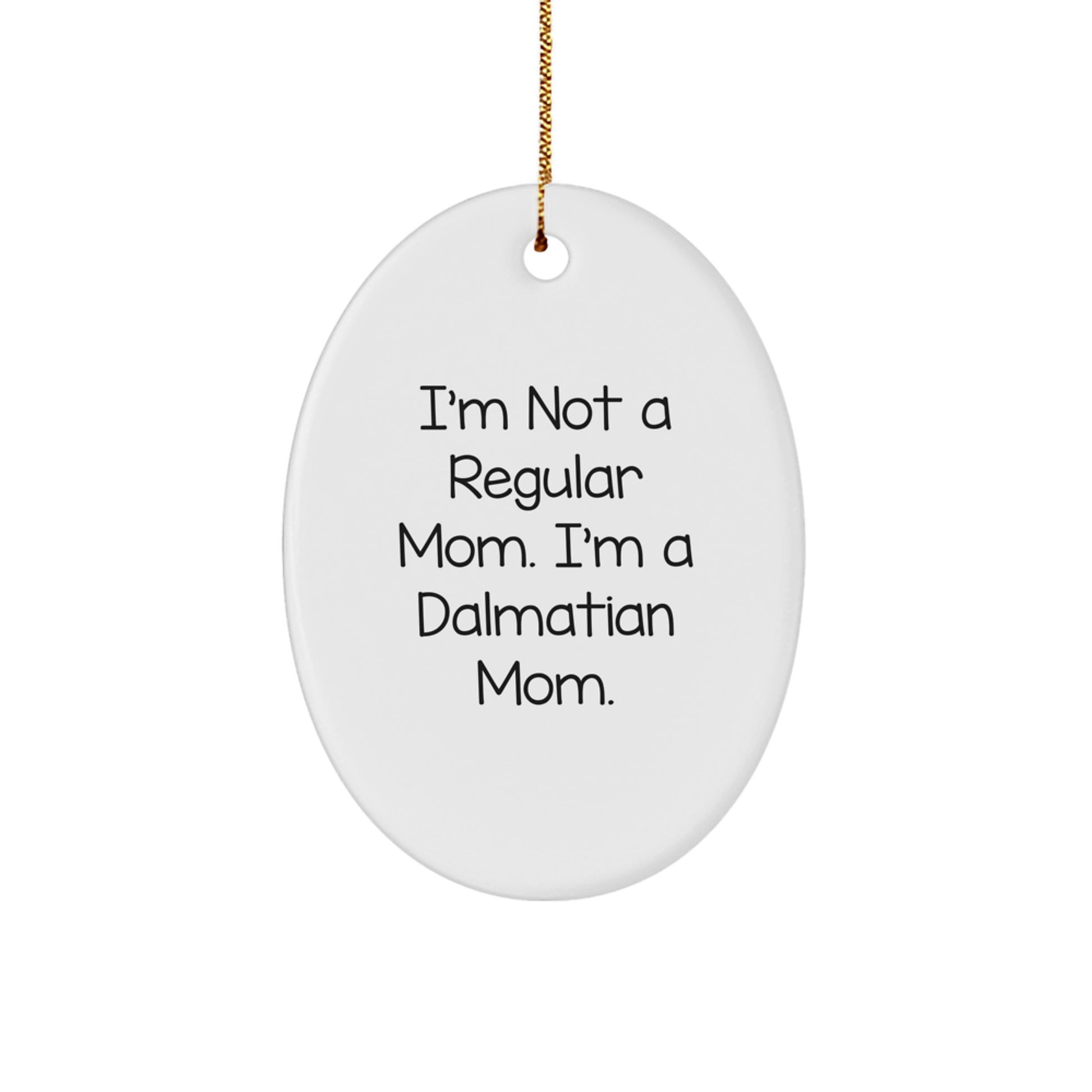 Funny Dalmatian Dog Oval Ornament Gifts from Mom to Dalmatian Dog Lover Friends and Family for Christmas - Image 1