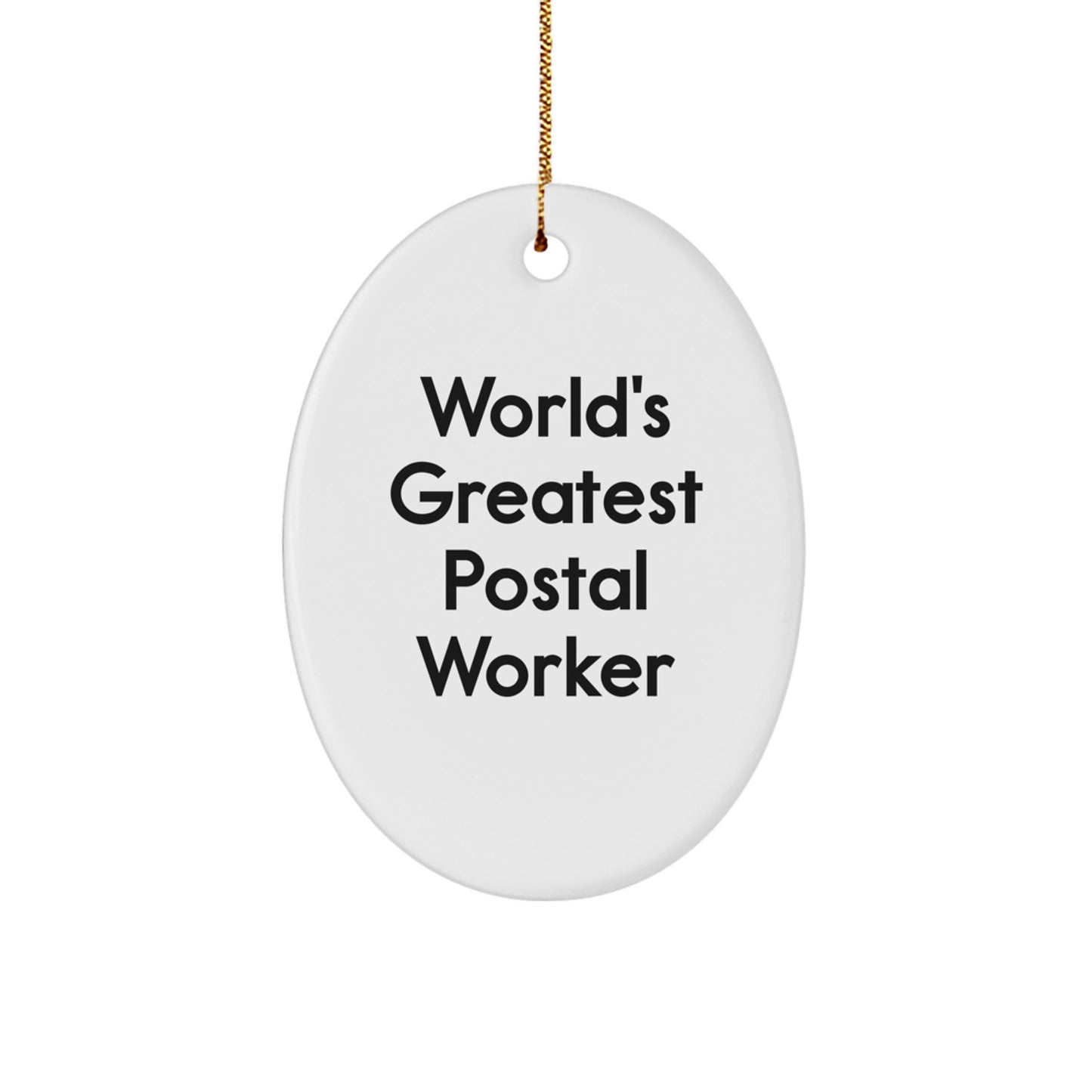 Funny Christmas Unique Gifts from Coworkers, Unique Christmas Unique Gifts for Postal Workers, World's Greatest Postal Worker Oval Ornament - Image 1