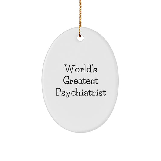 Funny World's Greatest Psychiatrist Oval Ornament Gifts from Friends for Psychiatrist Christmas Unique Gifts - Image 1