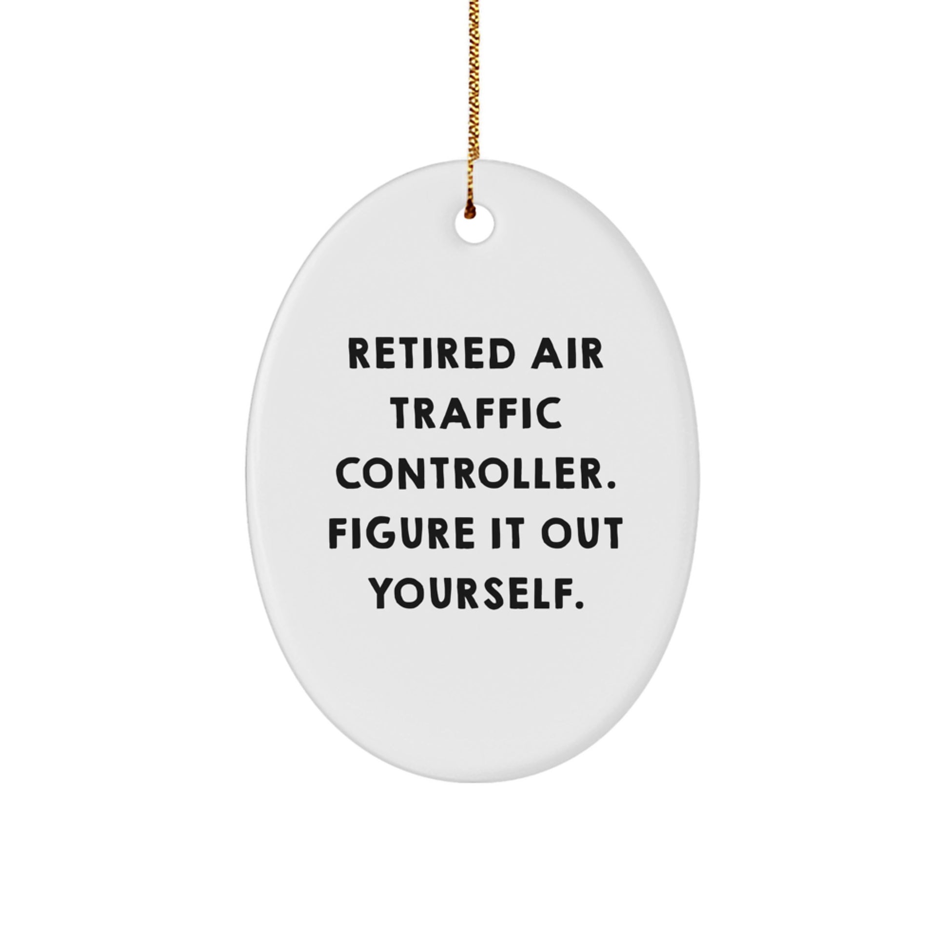 Funny Air Traffic Controller Gifts for Men from Friends - Christmas Unique Ornaments Oval Shape - Image 1