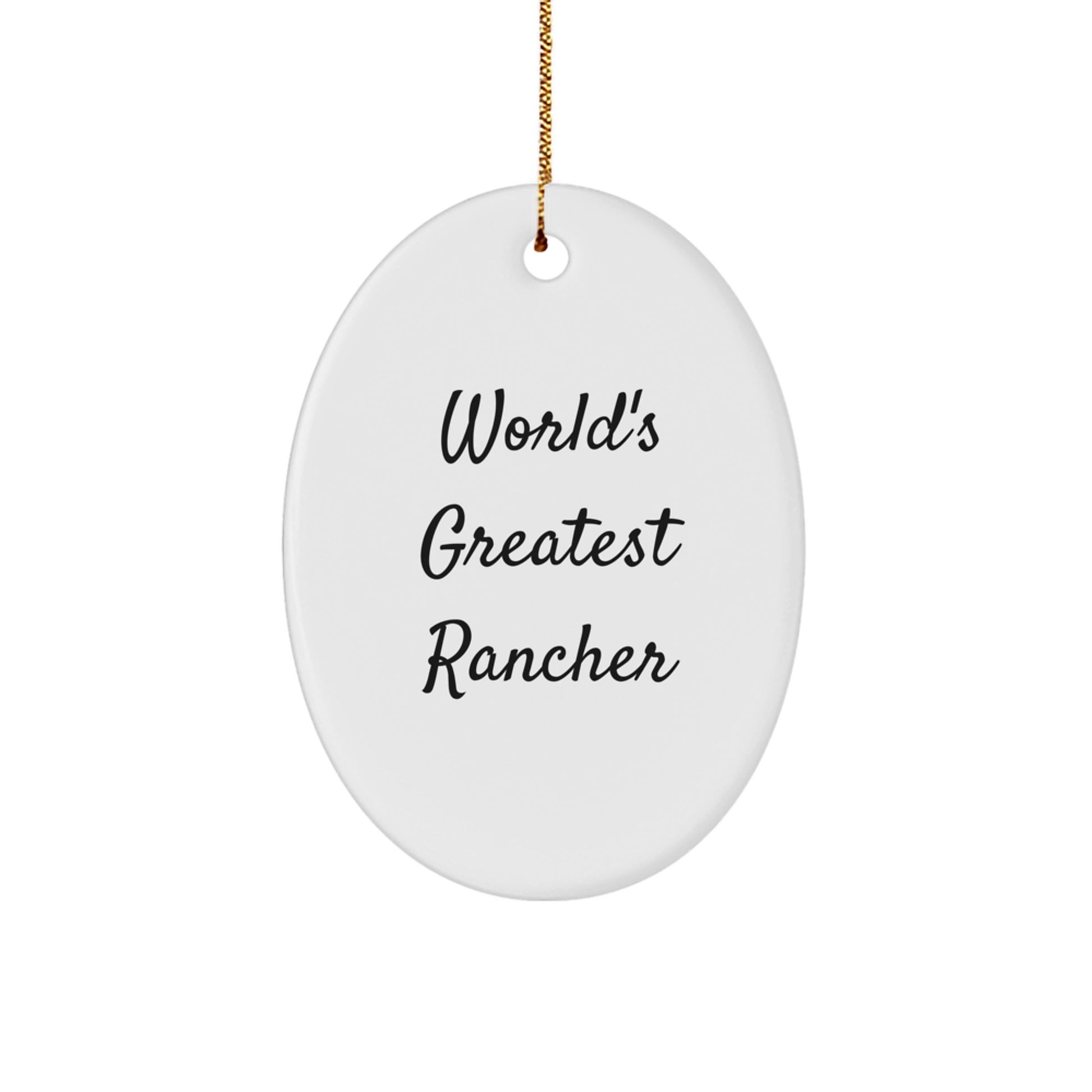 Funny World's Greatest Rancher Christmas Ornament Gifts from Men to Rancher - Image 1