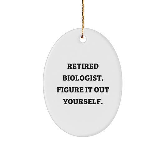Funny Biologist Gifts from Friends and Family - Oval Ornament for Christmas Unique Ideas for Biologist Men and Women - Image 1