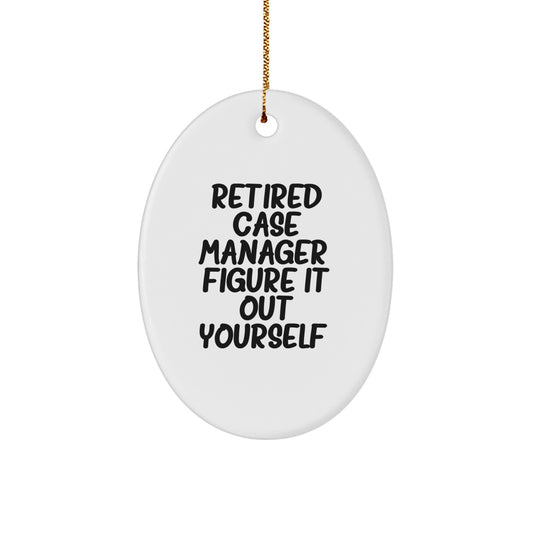Funny Case Manager Gifts for Men, Oval Ornament with 'Figure It Out Yourself' Quote, Christmas Unique Gifts from Friends - Image 1