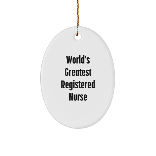 Funny Registered Nurse Gifts for Women, Oval Ornament, Christmas Unique Gifts from Friends, World's Greatest Registered Nurse Quote - Image 1