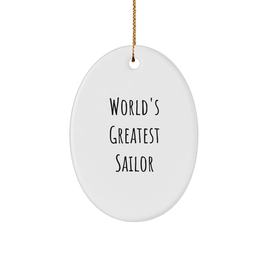 Funny Sailor Gifts for Men, Unique Oval Ornament Quote 'World's Greatest Sailor', Christmas Unique Gifts from Friends - Image 1