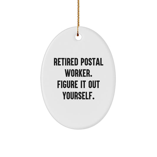Funny Quote Gifts from Friends for Postal Workers - Oval Ornament, Christmas Unique Gifts for Men, Women Coworkers, Family Members - Image 1