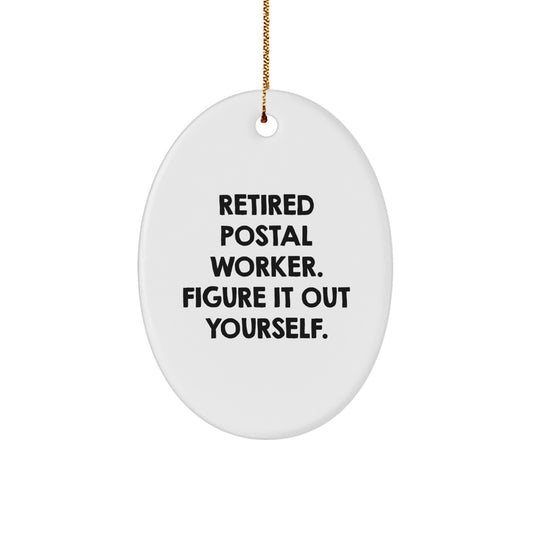 Gifts from Family for Postal Worker, Oval Ornament with Funny Quote - Figure It Out Yourself, Christmas Unique Ornament - Image 1
