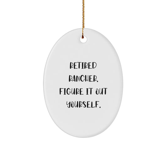 Rancher Oval Ornament for Him Christmas Unique Gift Retired Rancher - Image 1