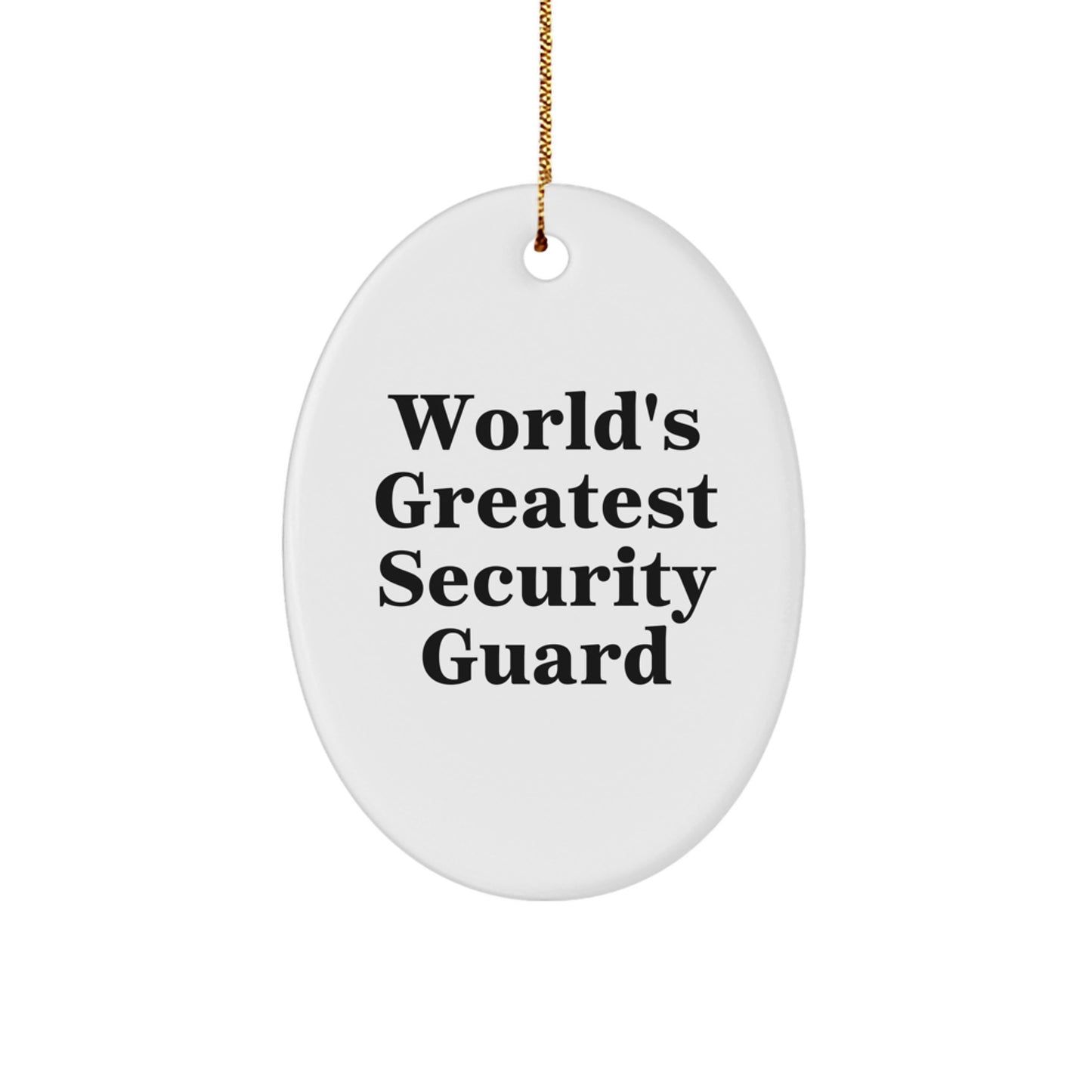 Gifts from Family for Security Guard Christmas Unique Ornament, 'World's Greatest' Funny Quote Oval Decoration for Office Home - Image 1
