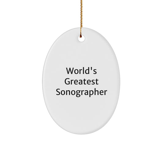 Funny Sonographer Gifts from Friends for Men, World's Greatest Sonographer Oval Ornament, Unique Christmas Unique Gifts - Image 1