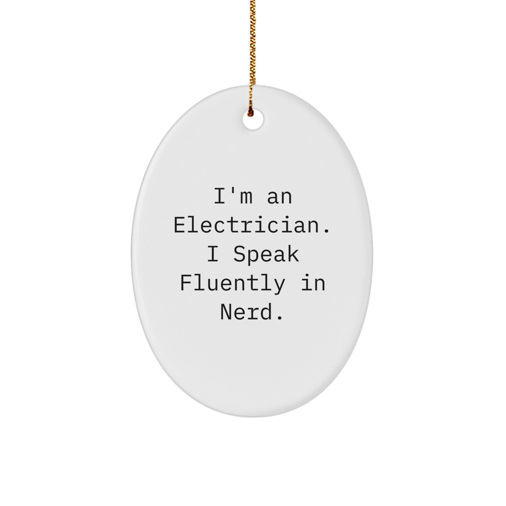 Christmas Unique Gifts from Friends for Electrician genius Decor Oval Ornament - Image 1