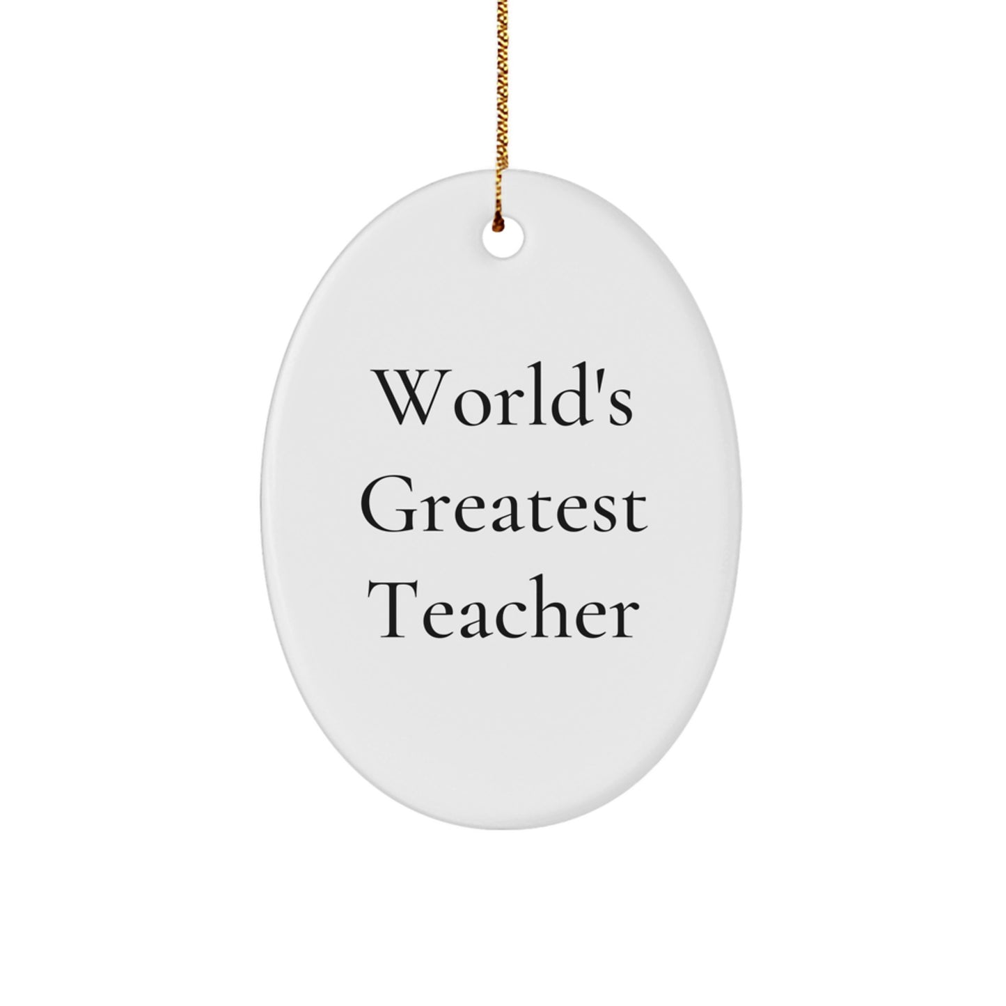 Funny Quotes Teacher Oval Ornament for Christmas Unique Gifts from Men for Woman Teacher - Image 1